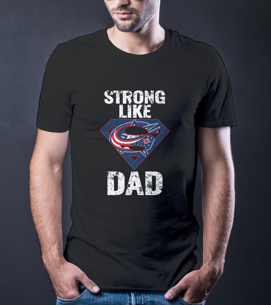 Columbus Blue Jackets Strong Like Dad Superhero T-Shirt