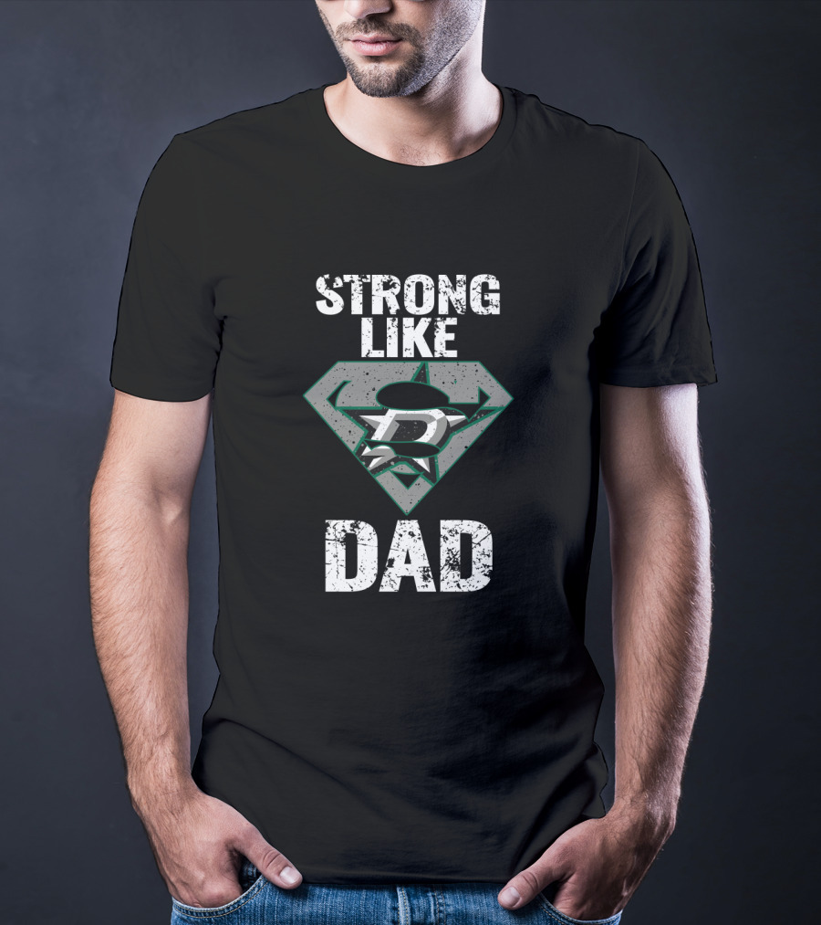 Dallas Stars Strong Like Super Dad Iconic Logo Influence T-Shirt
