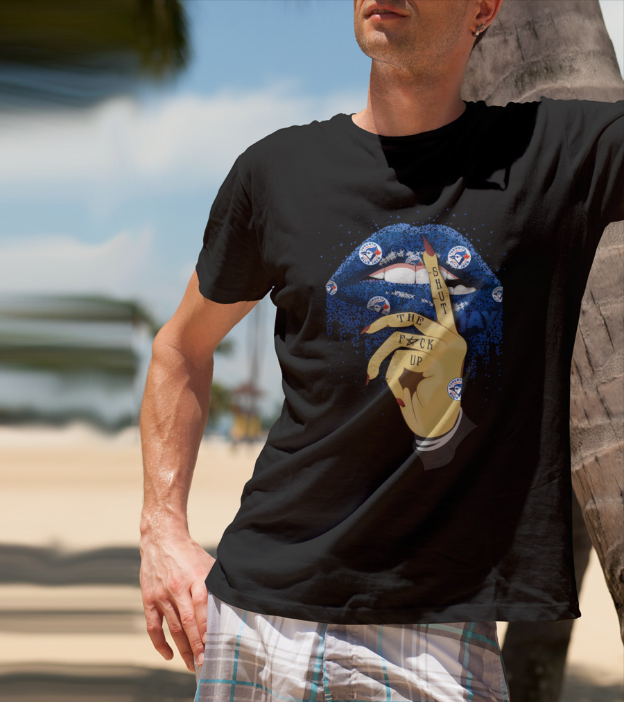 Glitter Lips With Shut The F Up Gesture For Toronto Blue Jays Fans T-Shirt