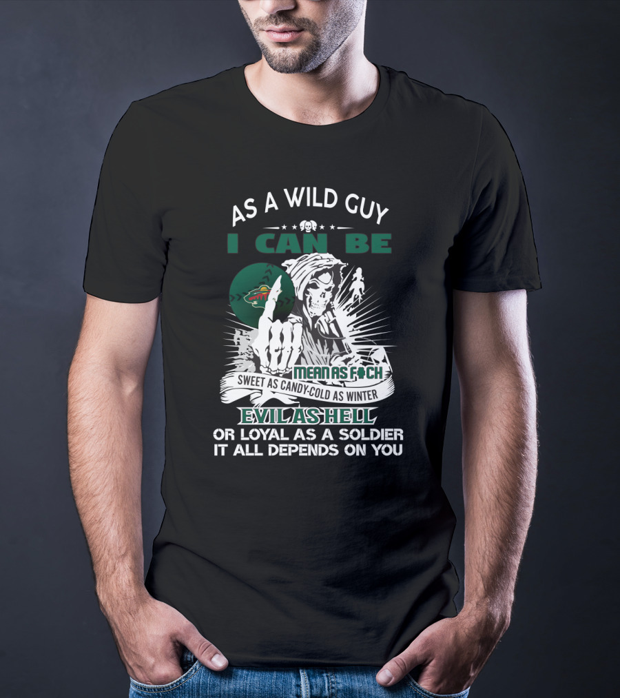 As A Wild Guy Grim Reaper Mean As F*ch Evil As Hell Minnesota Wild Fans T-Shirt