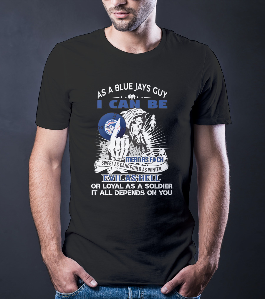 Toronto Blue Jays Fan Grim Reaper Sweet Candy Cold Winter Evil Loyal Soldier T-Shirt