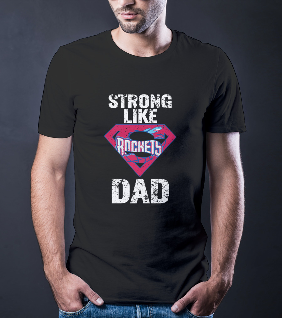 Strong Like Rockets Dad T-Shirt