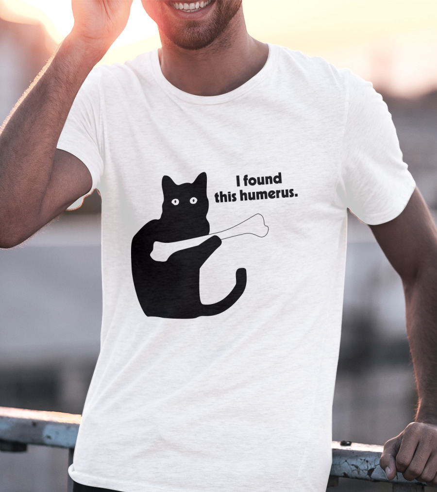 Black Cat With Bone And Humorous Text I Found This Humerus T-Shirt