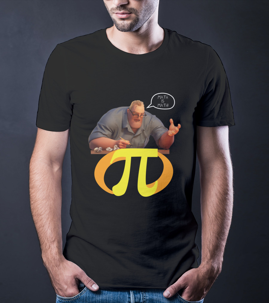 Mr. Incredible Math Is Math Pi Symbol Meme T-Shirt