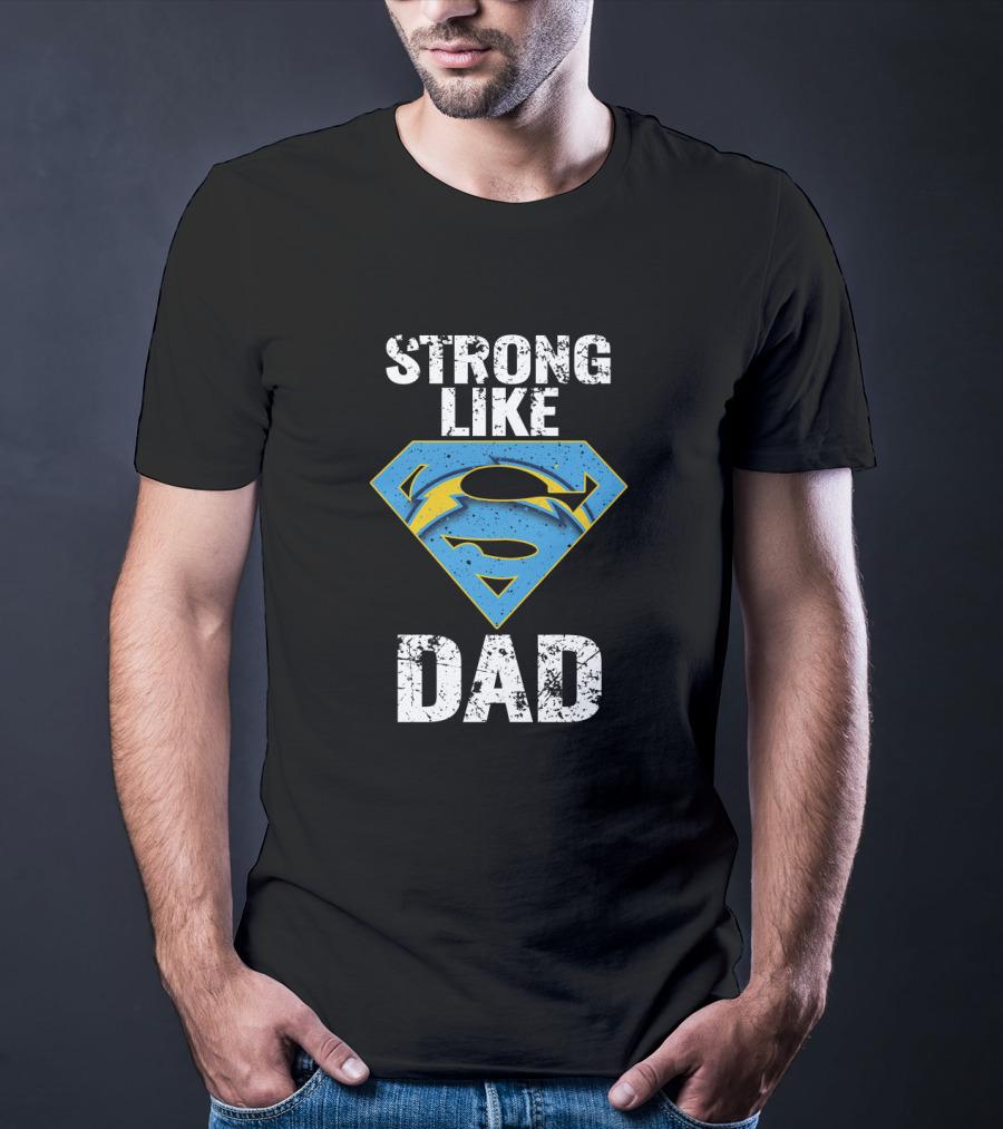Los Angeles Chargers Strong Like Super Dad T-Shirt