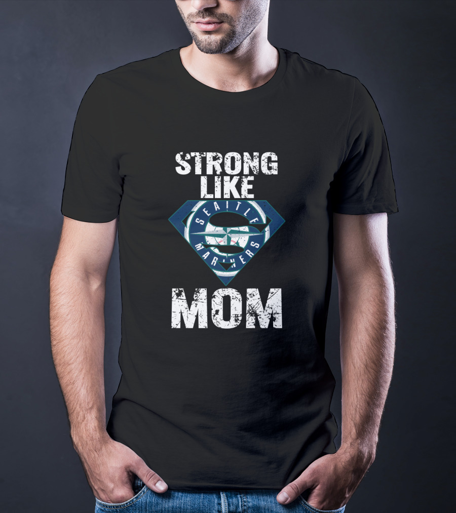 Seattle Mariners Strong Like Mom Superhero Emblem T-Shirt