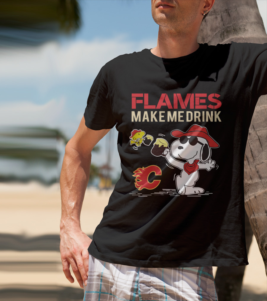 Snoopy Calgary Flames Make Me Drink With Flames T-Shirt