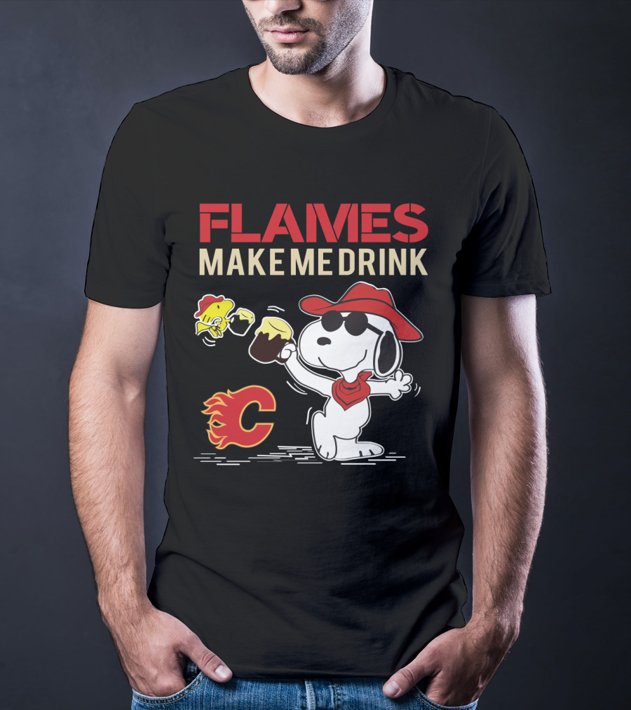 Snoopy Calgary Flames Make Me Drink With Flames T-Shirt