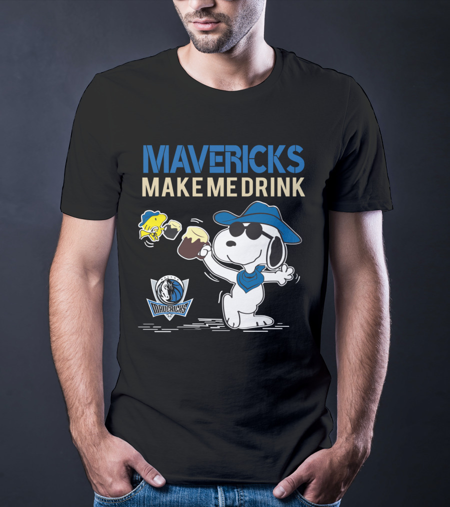 Mavericks Make Me Drink Snoopy Dallas Mavericks Fans T-Shirt