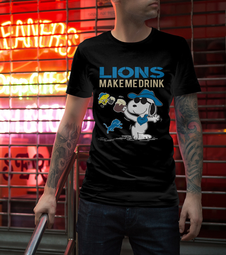 Lions Make Me Drink Snoopy Detroit Lions Fans T-Shirt