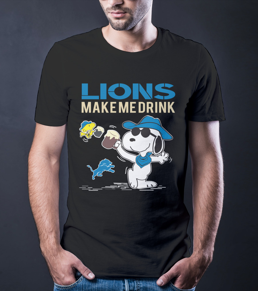 Lions Make Me Drink Snoopy Detroit Lions Fans T-Shirt