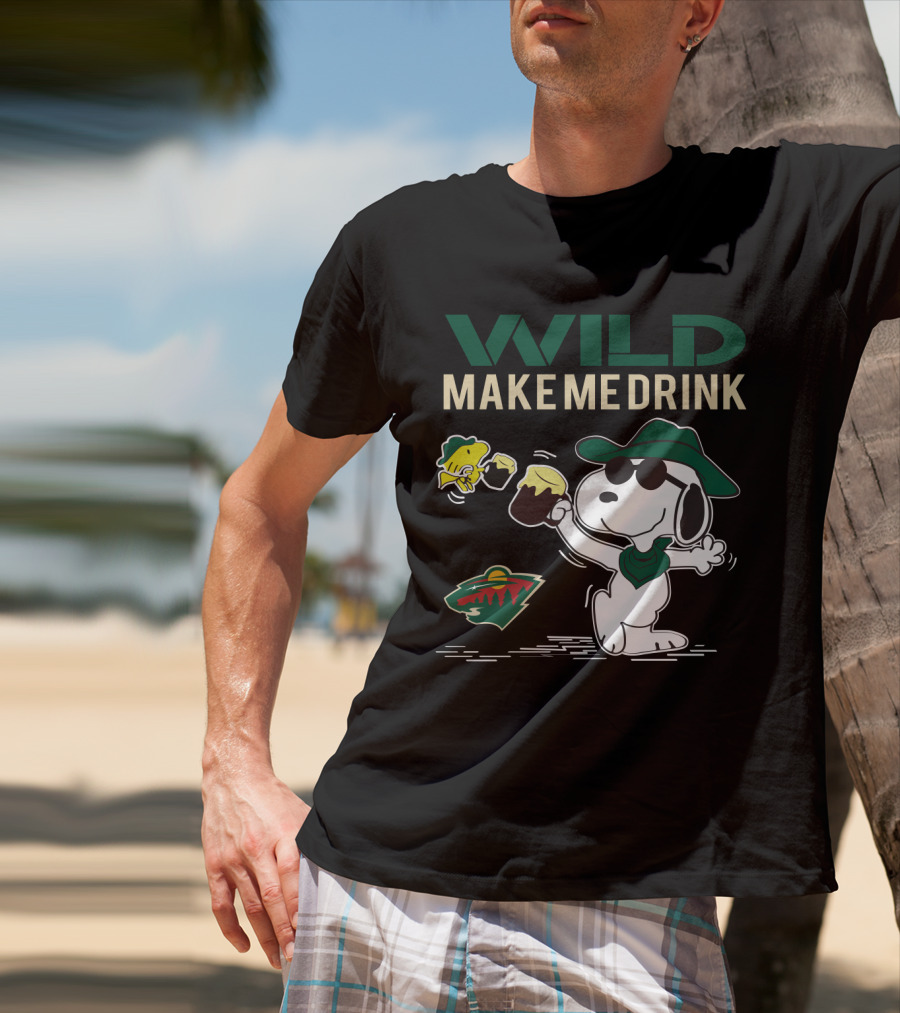 Wild Make Me Drink Snoopy Minnesota Fans T-Shirt