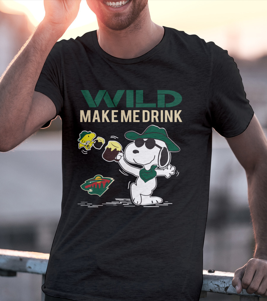 Wild Make Me Drink Snoopy Minnesota Fans T-Shirt