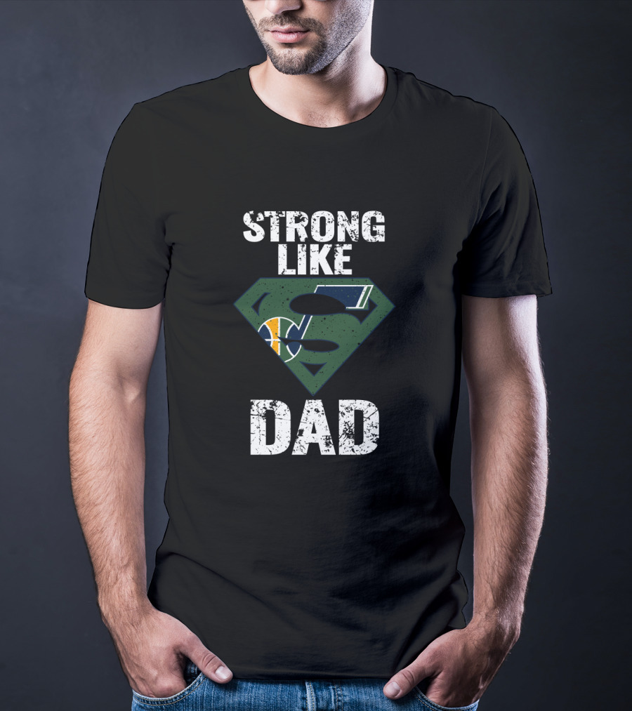 Strong Like Utah Jazz Super Dad T-Shirt