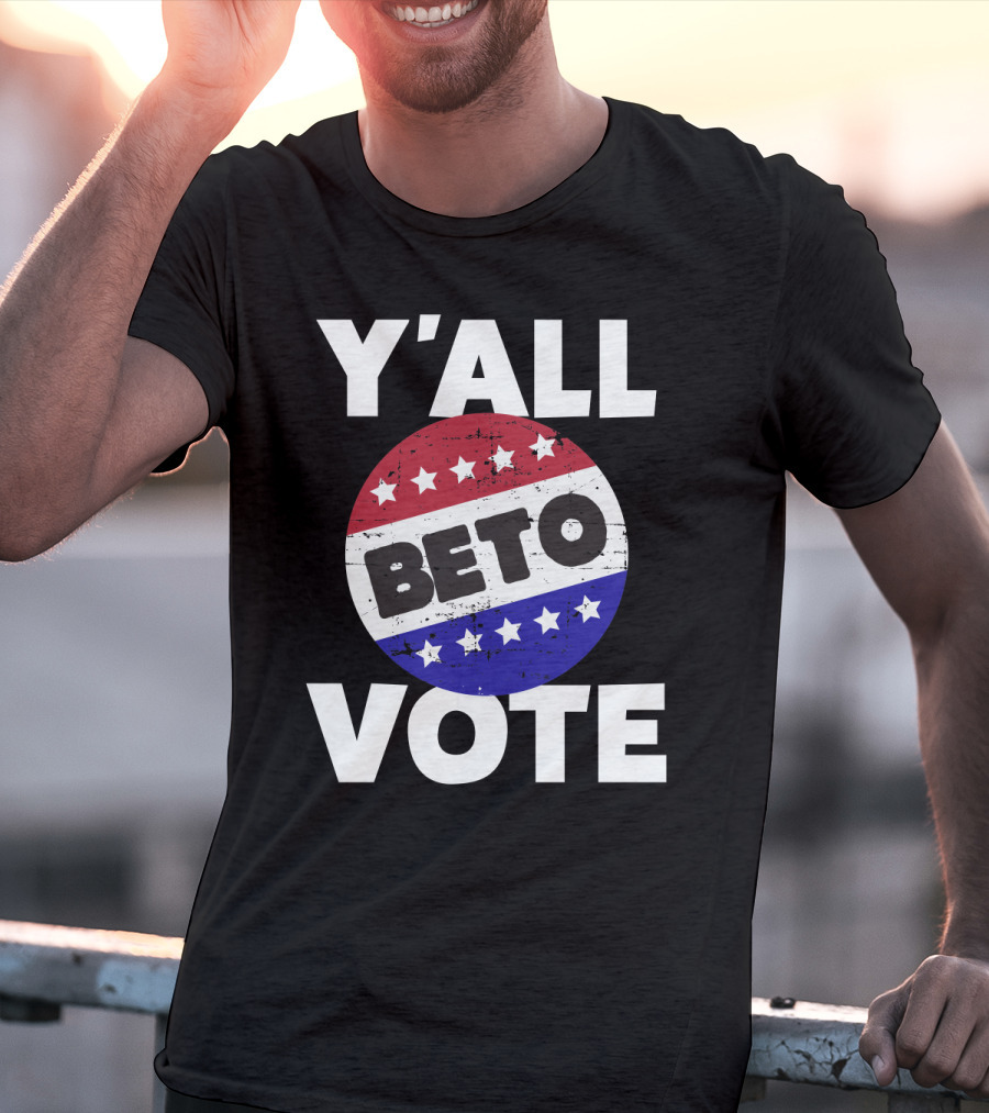 Y'all Vote Beto Red White Blue Stars Button T-Shirt