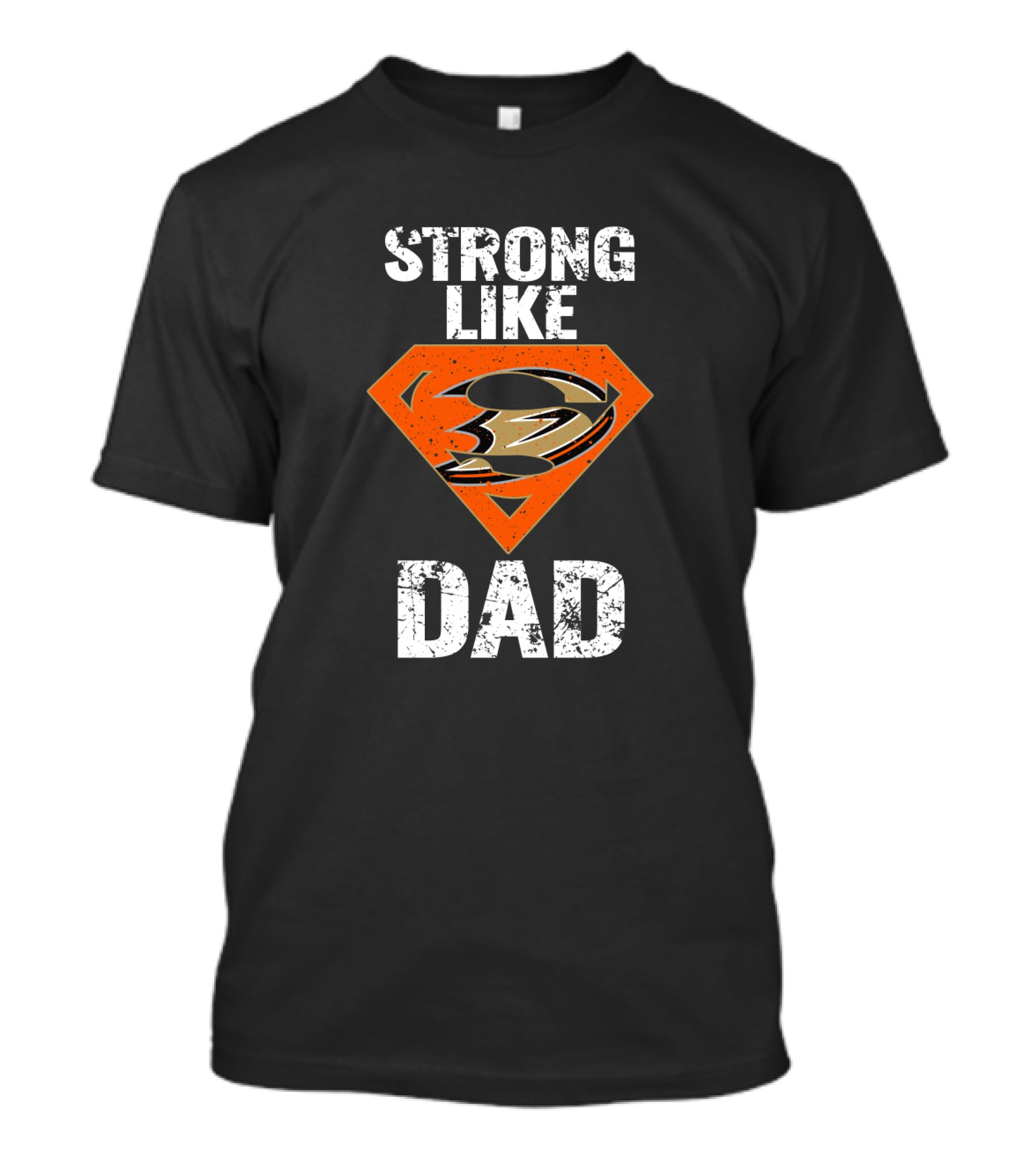 Strong Like Dad Anaheim Ducks Super T-Shirt