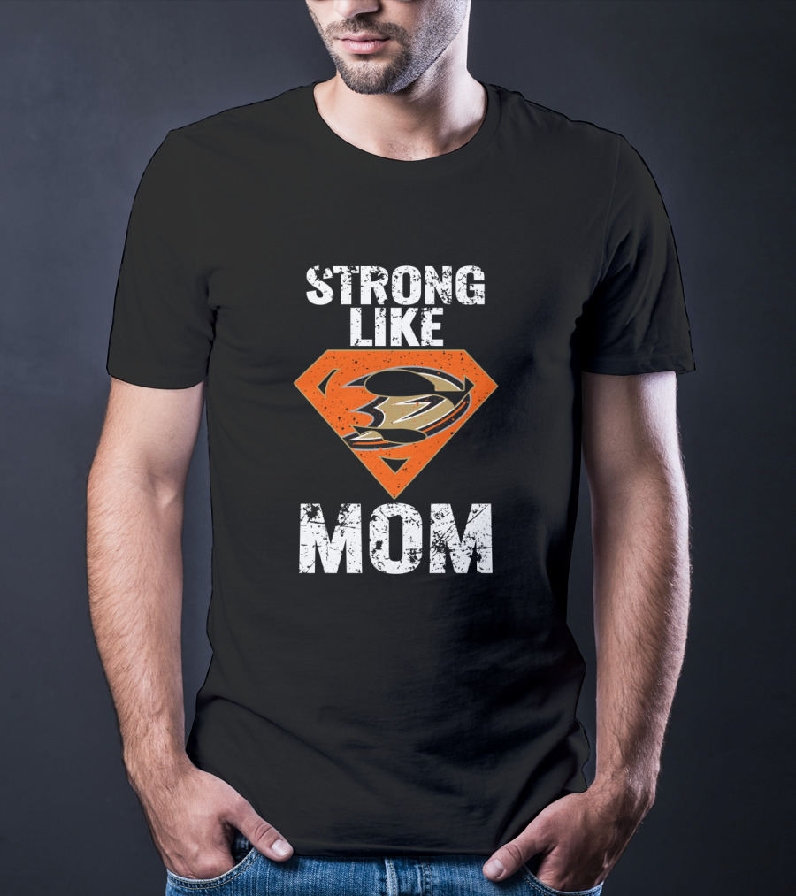 Anaheim Ducks Strong Like Mom Superhero Emblem T-Shirt