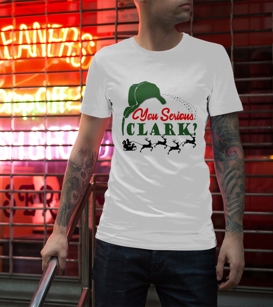You Serious Clark Christmas Vacation Santa Hat And Reindeer T-Shirt