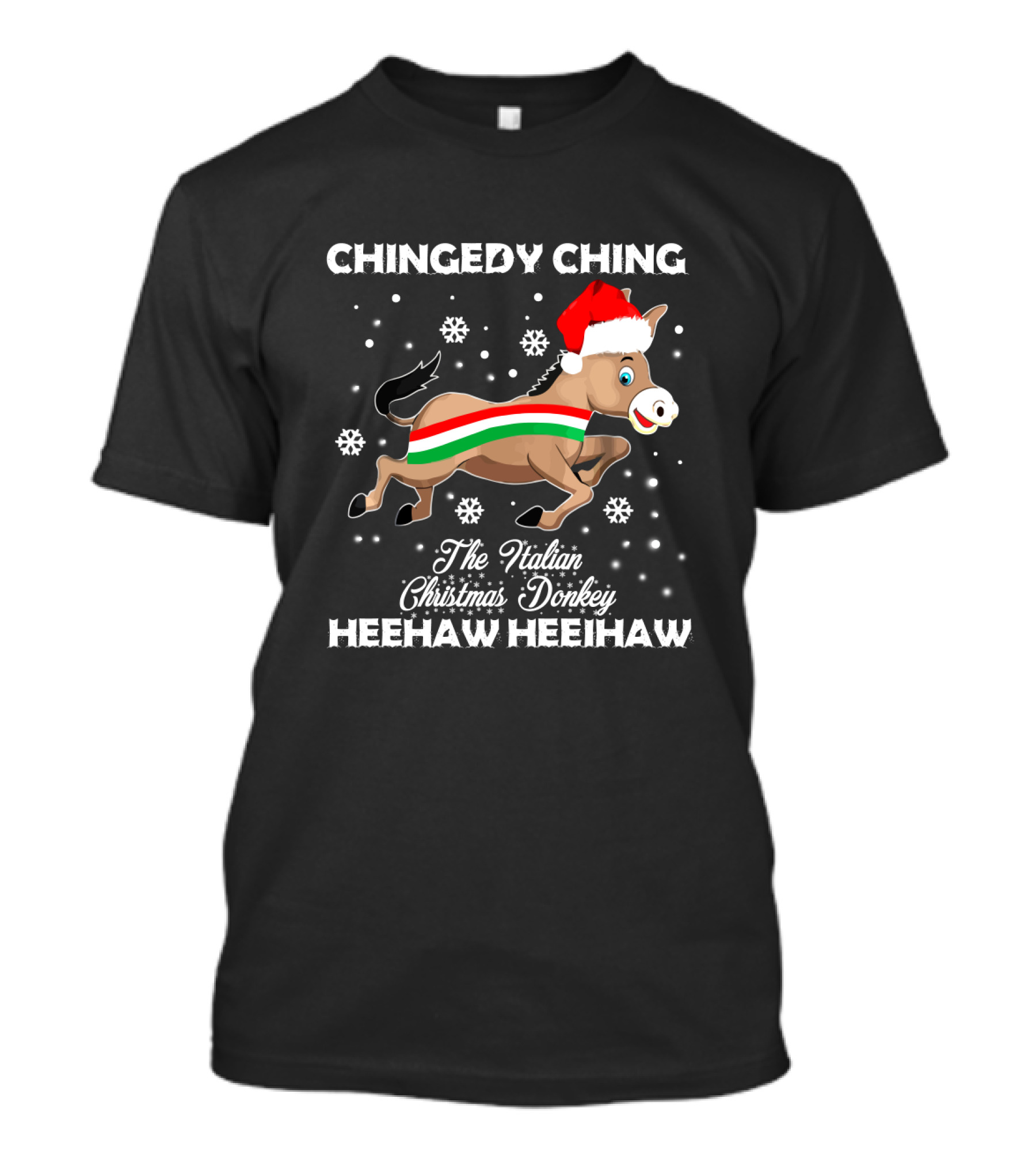 Chingedy Ching Heehaw Heehaw The Italian Christmas Donkey Santa Hat Snowflakes T-Shirt
