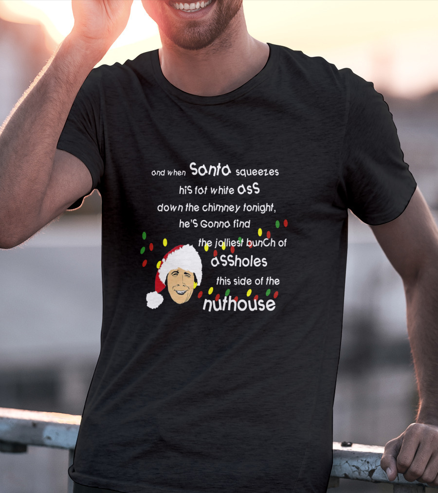 Clark Griswold Santa Funny Christmas Lights Nuthouse T-Shirt