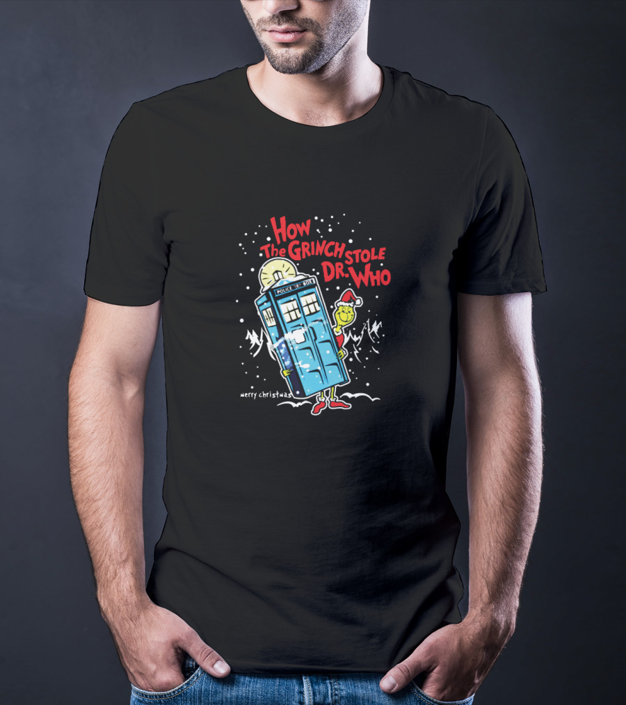 How The Grinch Stole Dr. Who With TARDIS And Merry Christmas Message T-Shirt