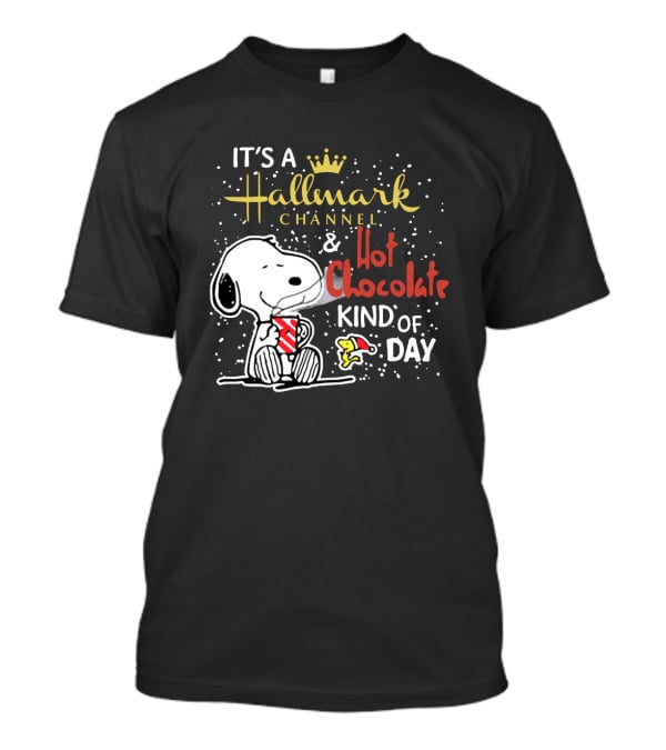 It's A Hallmark Channel & Hot Chocolate Kind Of Day Snoopy T-Shirt