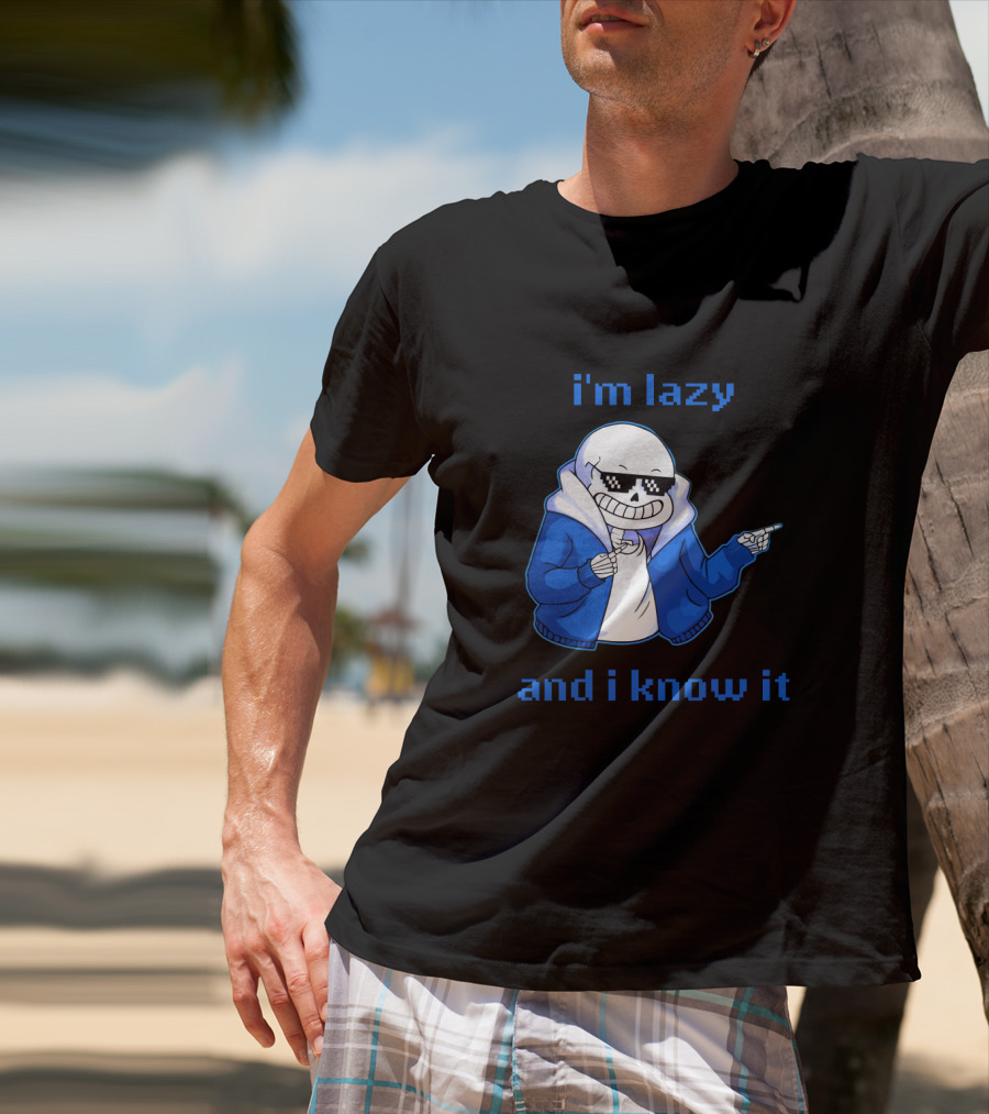 Sans Im Lazy And I Know It Cool Meme Skeleton In Blue Jacket T-Shirt