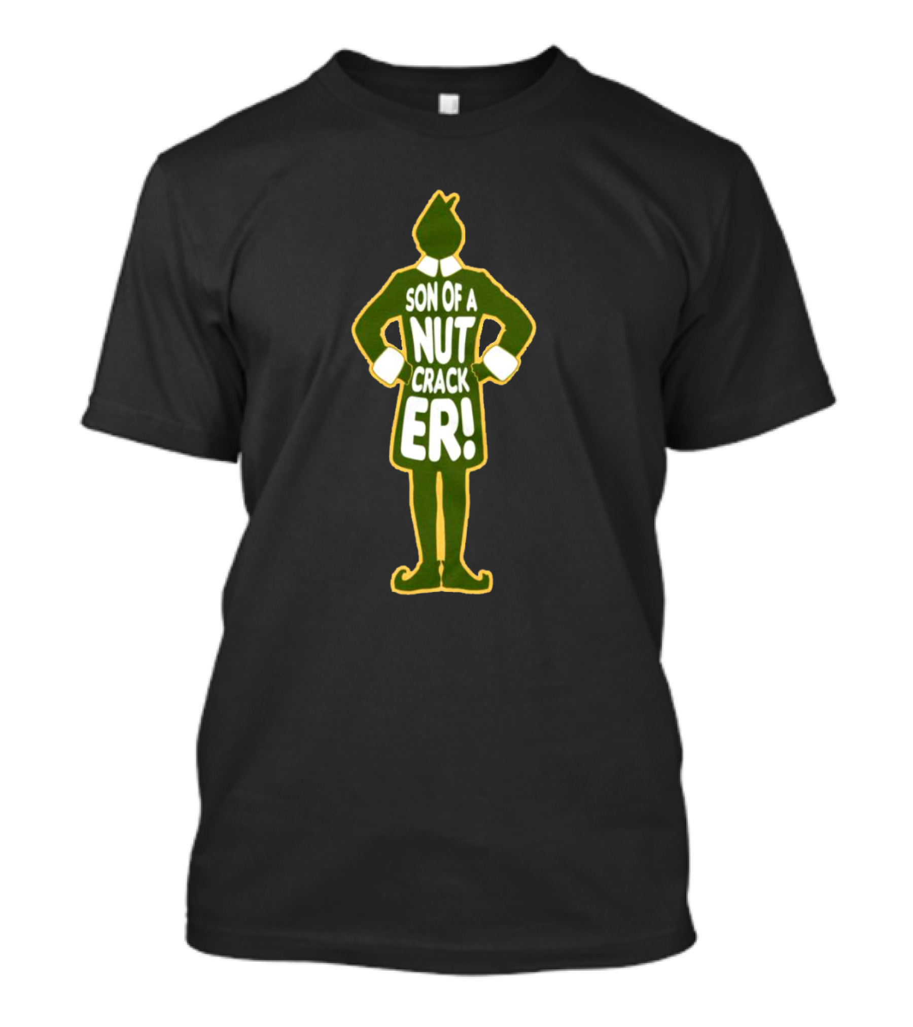 Son Of A Nut Cracker Elf Humorous Holiday Phrase In Green T-Shirt