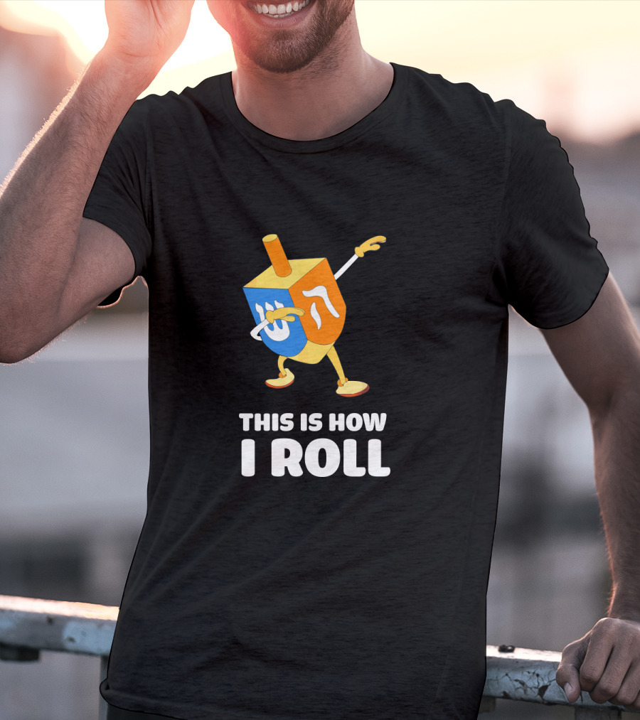 This Is How I Roll Dreidel Dabbing Chanukah T-Shirt