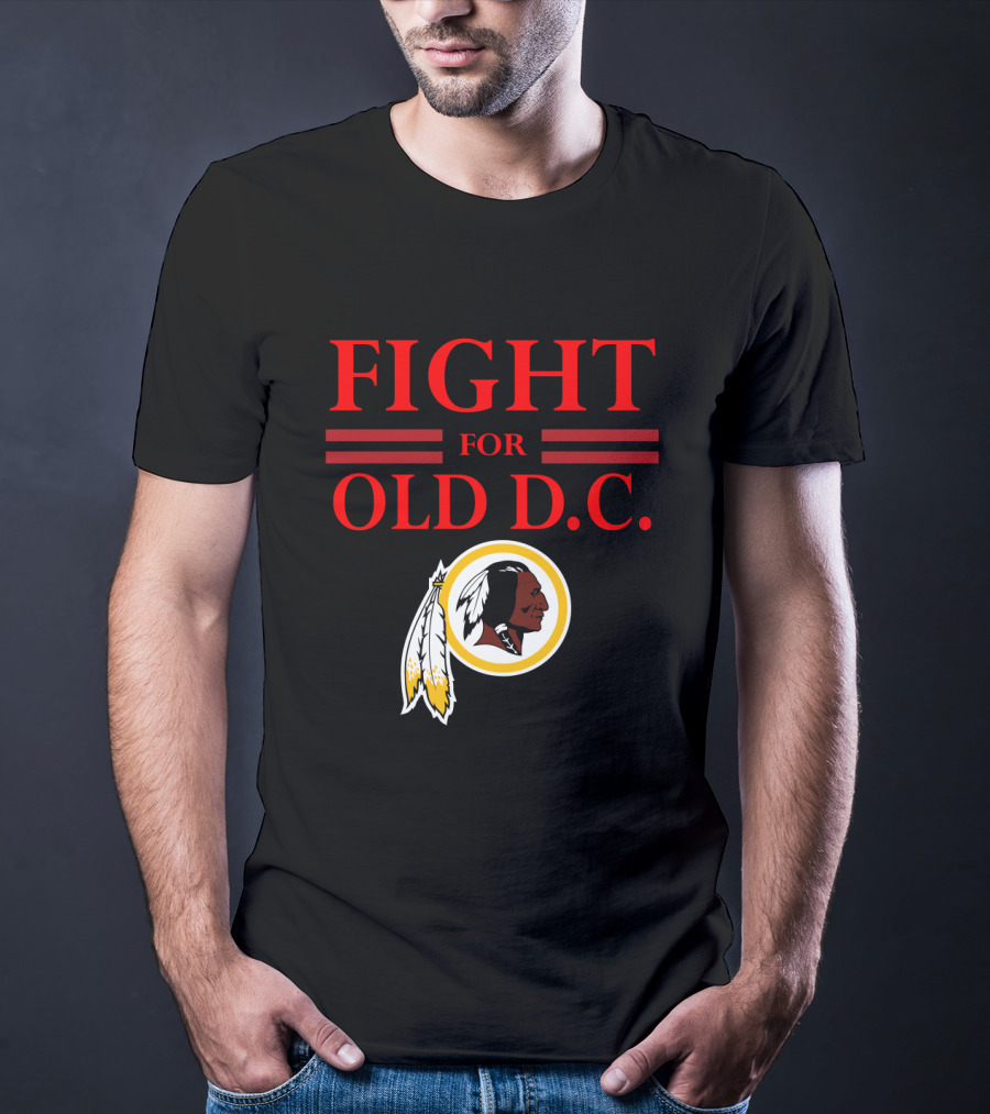 Fight For Old D.c. Washington Redskins T-Shirt