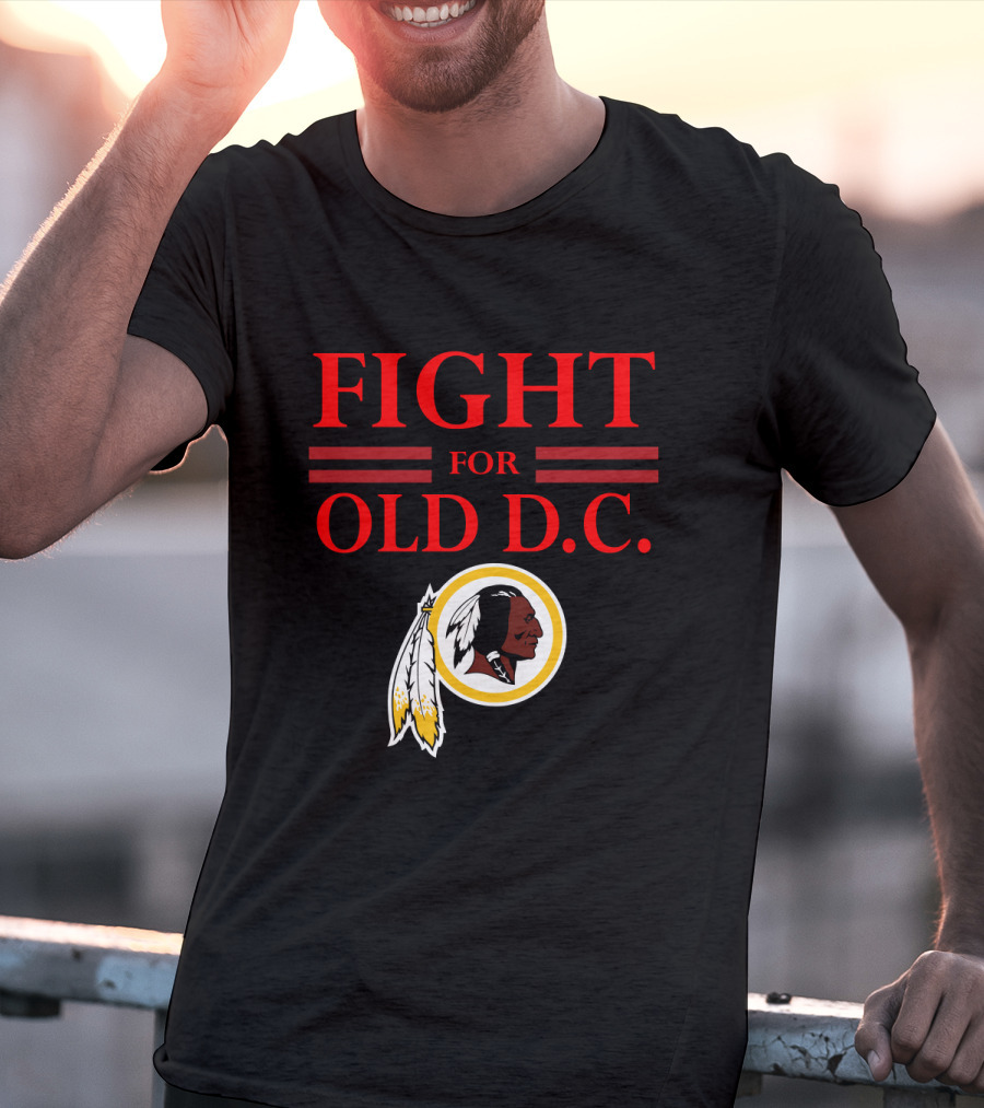 Fight For Old D.c. Washington Redskins T-Shirt