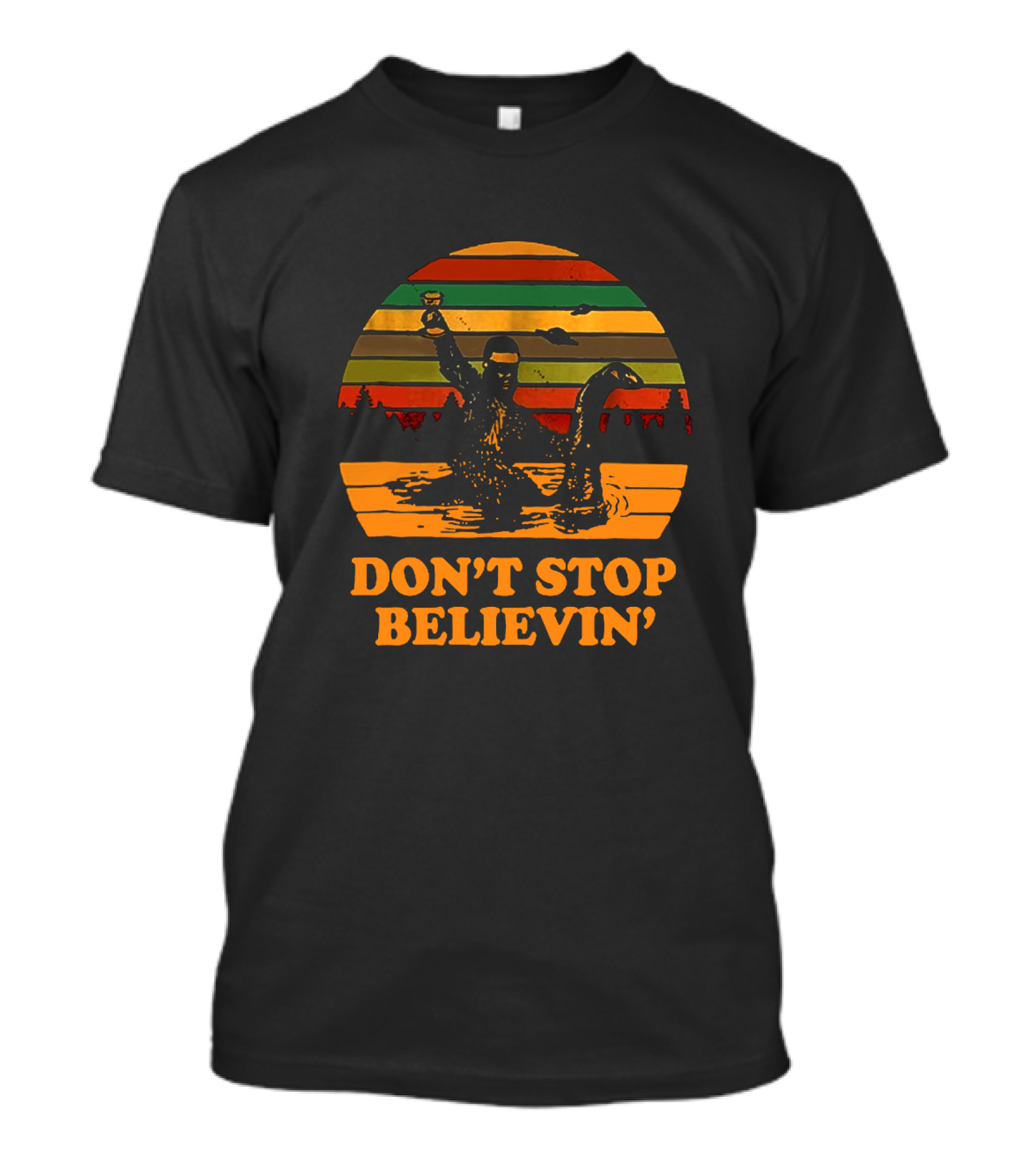 Don't Stop Believin' Retro Bigfoot And Loch Ness Monster T-Shirt