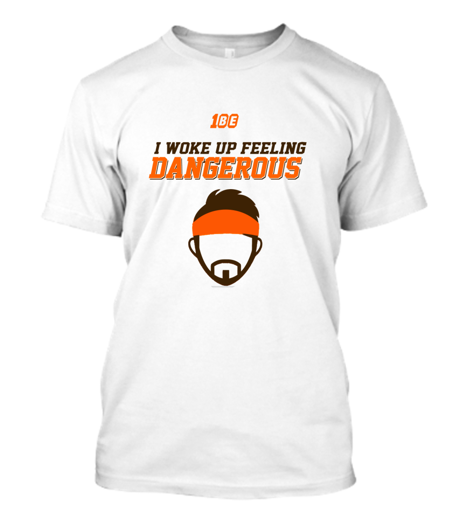 1BE I Woke Up Feeling Dangerous Headband T-Shirt