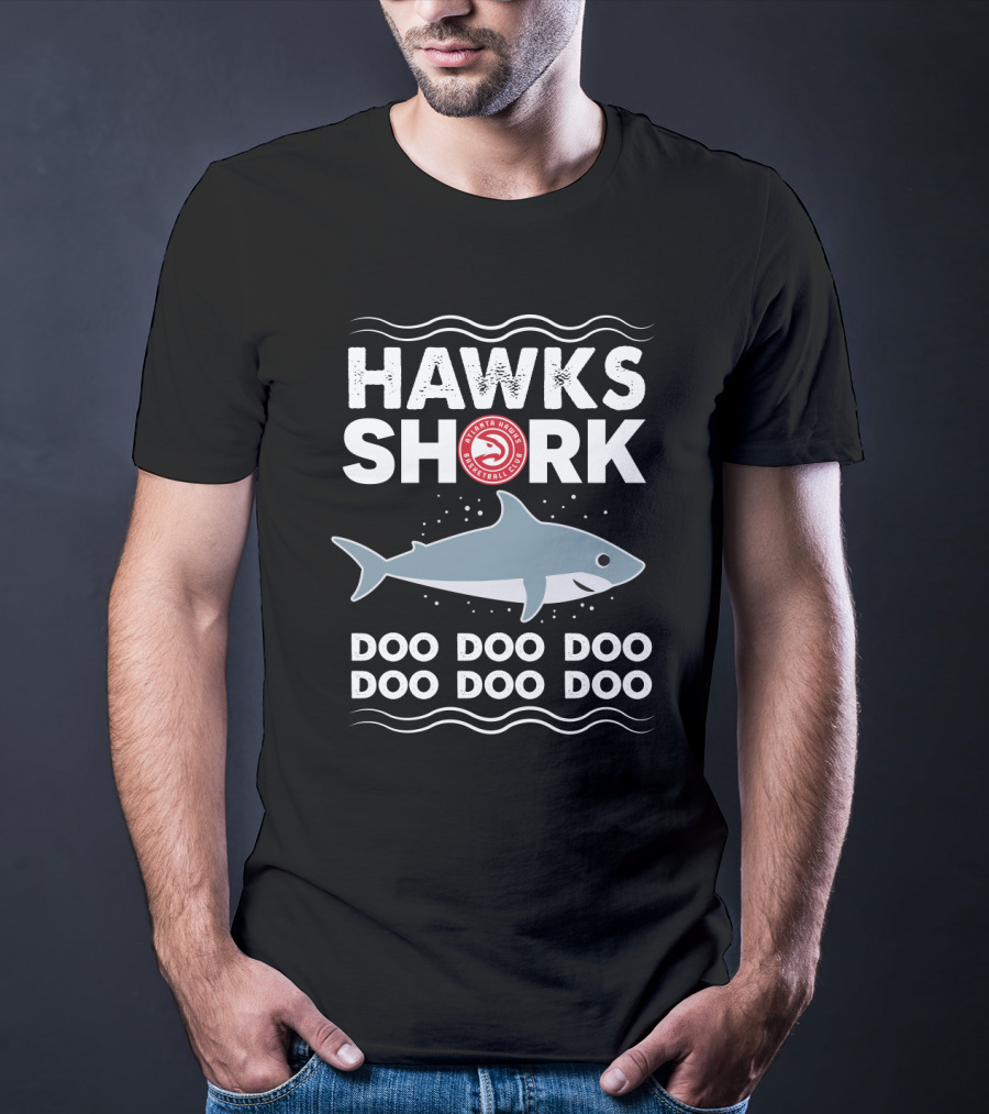 Hawks Shark Doo Doo Doo With Atlanta Basketball Club T-Shirt