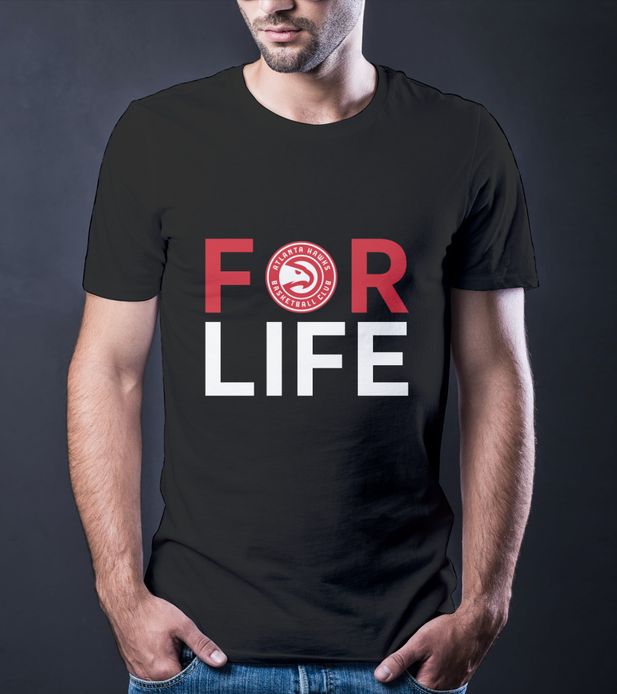 For Life Atlanta Hawks Basketball Club Fans T-Shirt