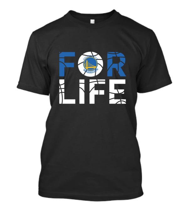 Golden State Warriors Basketball For Life T-Shirt