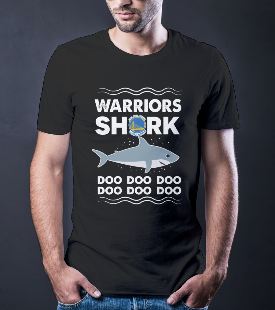 Warriors Shark Doo Doo Doo Doo Doo Golden State Warriors T-Shirt