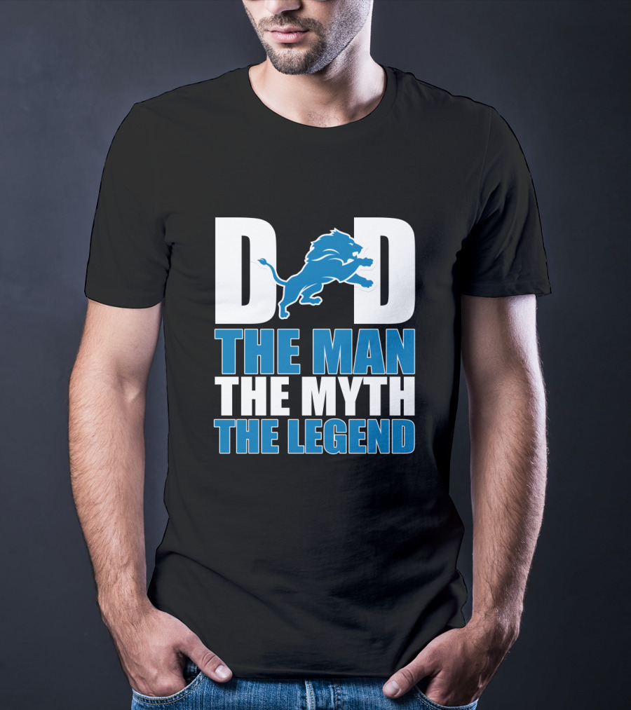 Detroit Lions Dad The Man The Myth The Legend Father's Day Gift T-Shirt