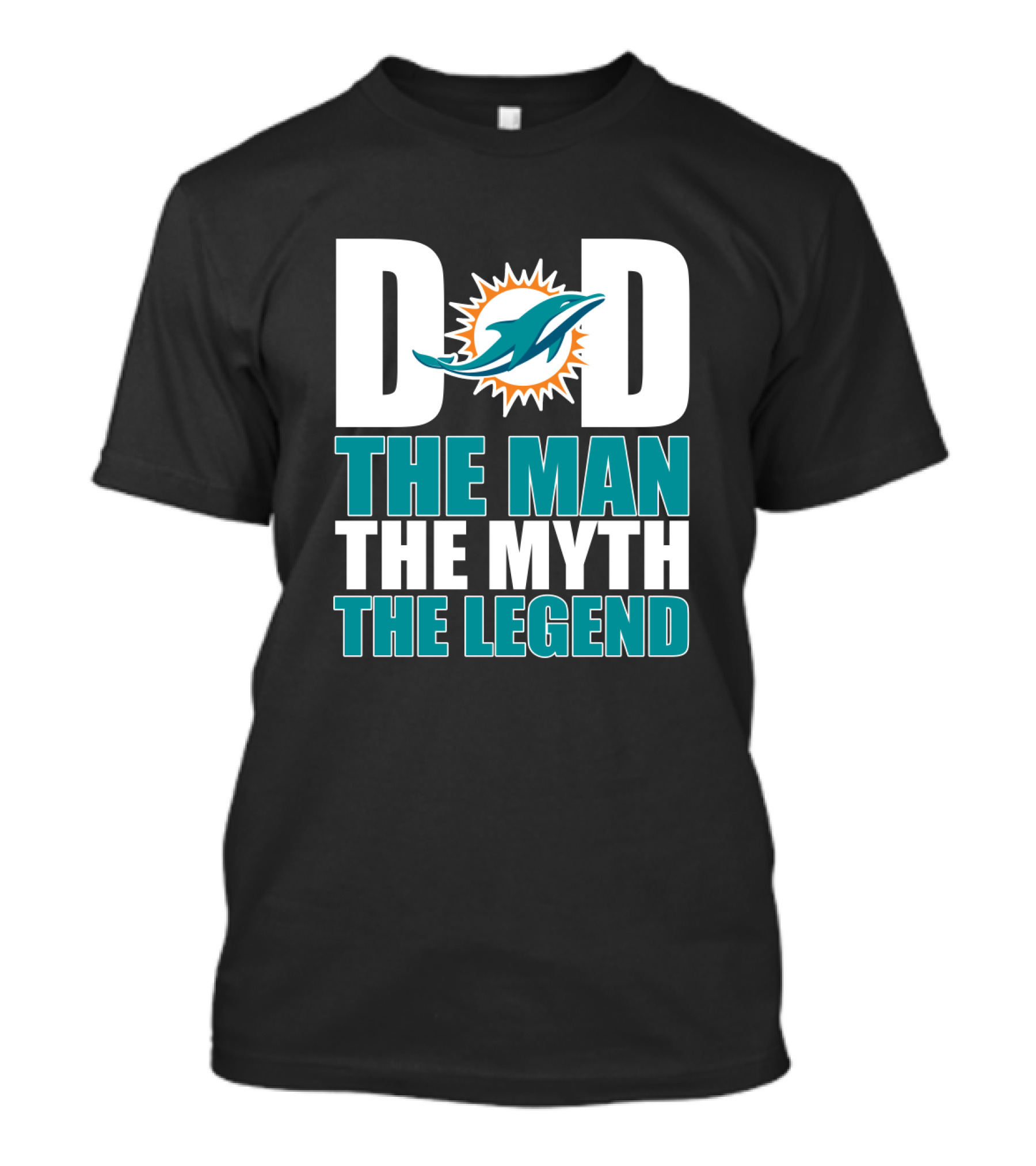 Miami Dolphins Dad The Man The Myth The Legend Father's Day Gift T-Shirt