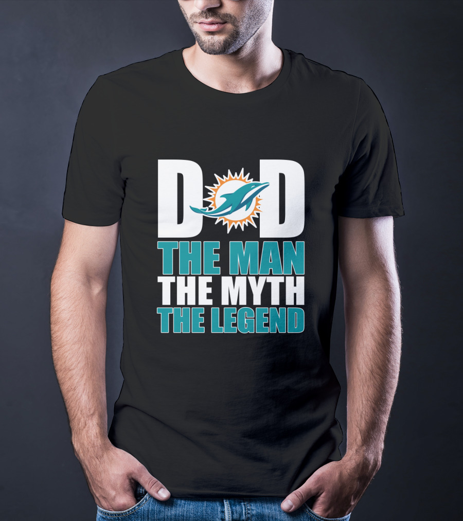 Miami Dolphins Dad The Man The Myth The Legend Father's Day Gift T-Shirt