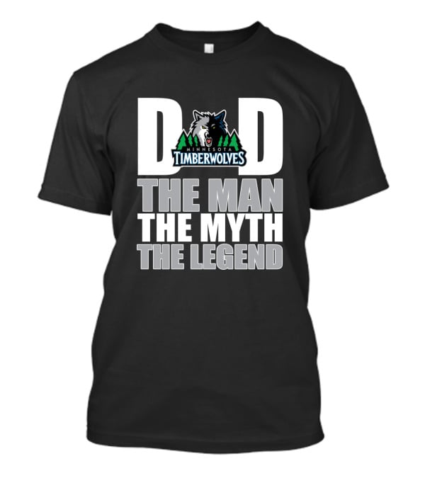 Minnesota Timberwolves Dad The Man The Myth The Legend Father's Day Gift T-Shirt