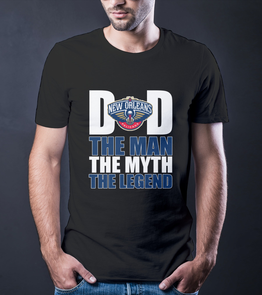 New Orleans Pelicans Dad The Man The Myth The Legend Father's Day Gift T-Shirt