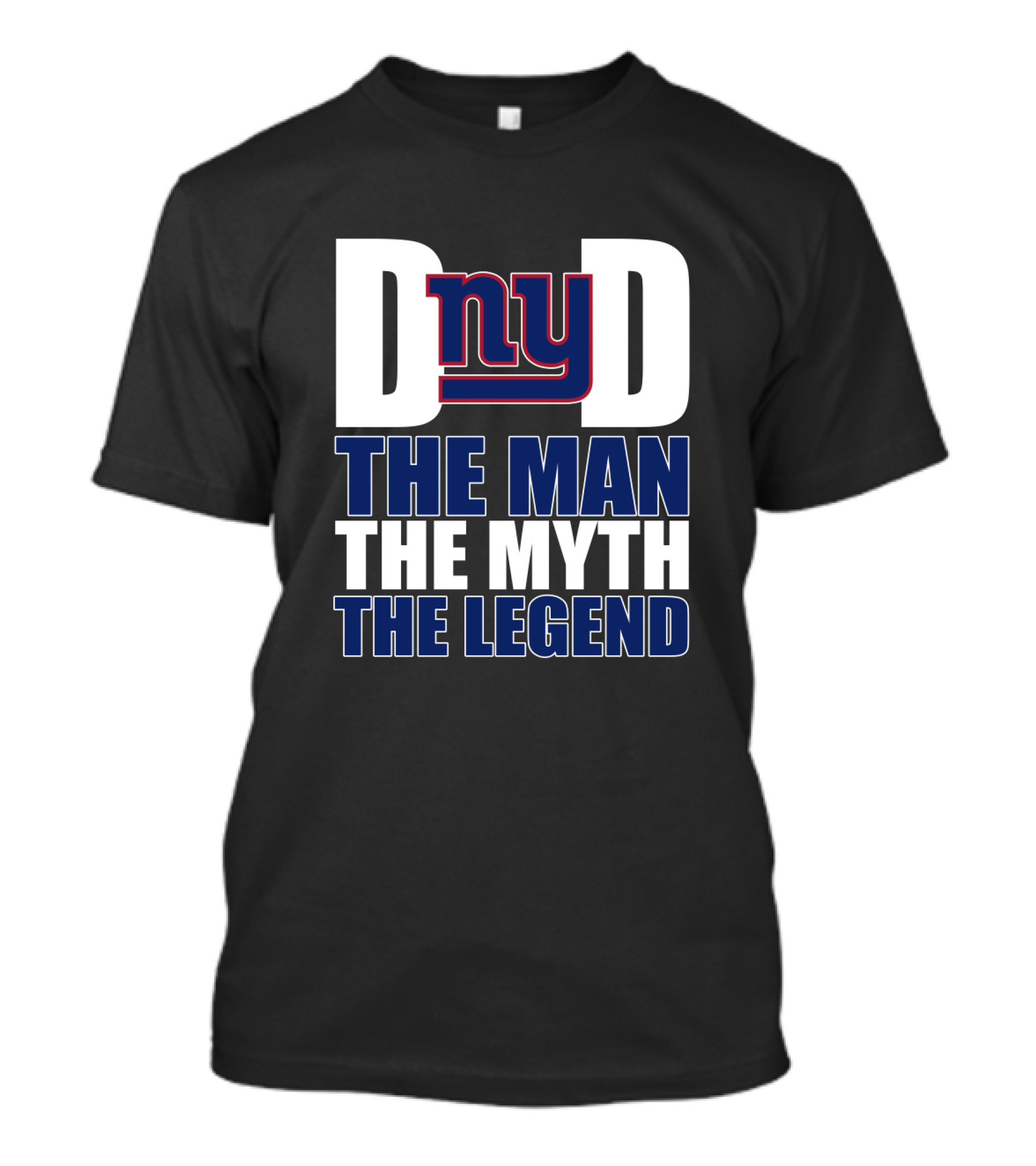 New York Giants Dad The Man The Myth The Legend Father's Day T-Shirt