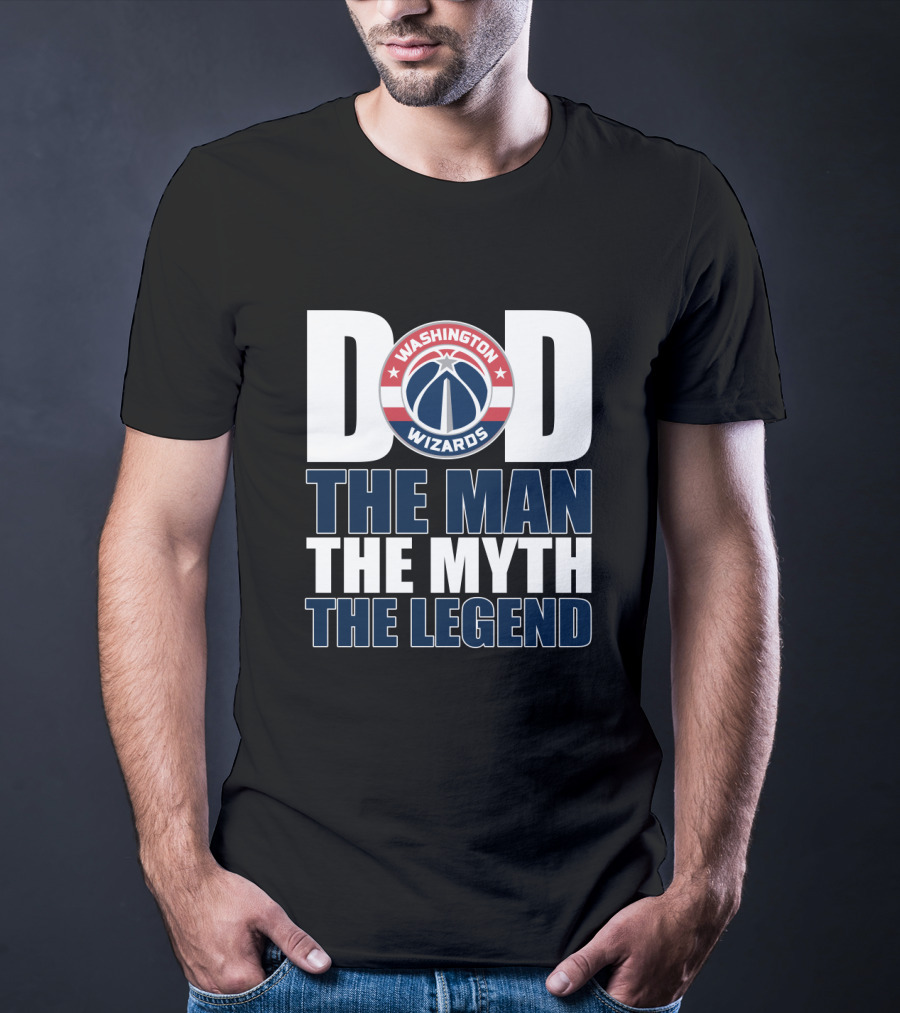 Washington Wizards Dad The Man The Myth The Legend Father's Day T-Shirt