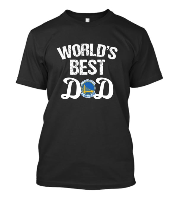 World's Best Dad Golden State Warriors T-Shirt
