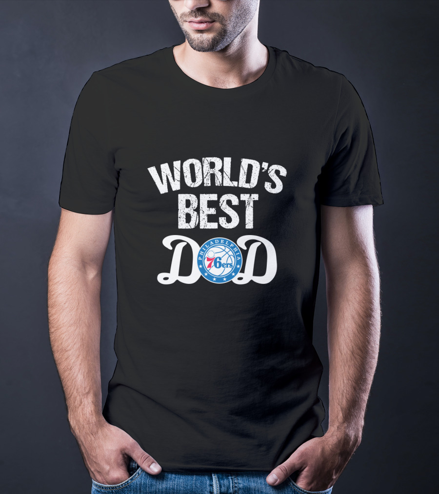 World's Best Dad Philadelphia 76ers Fans Father's Day Gift T-Shirt