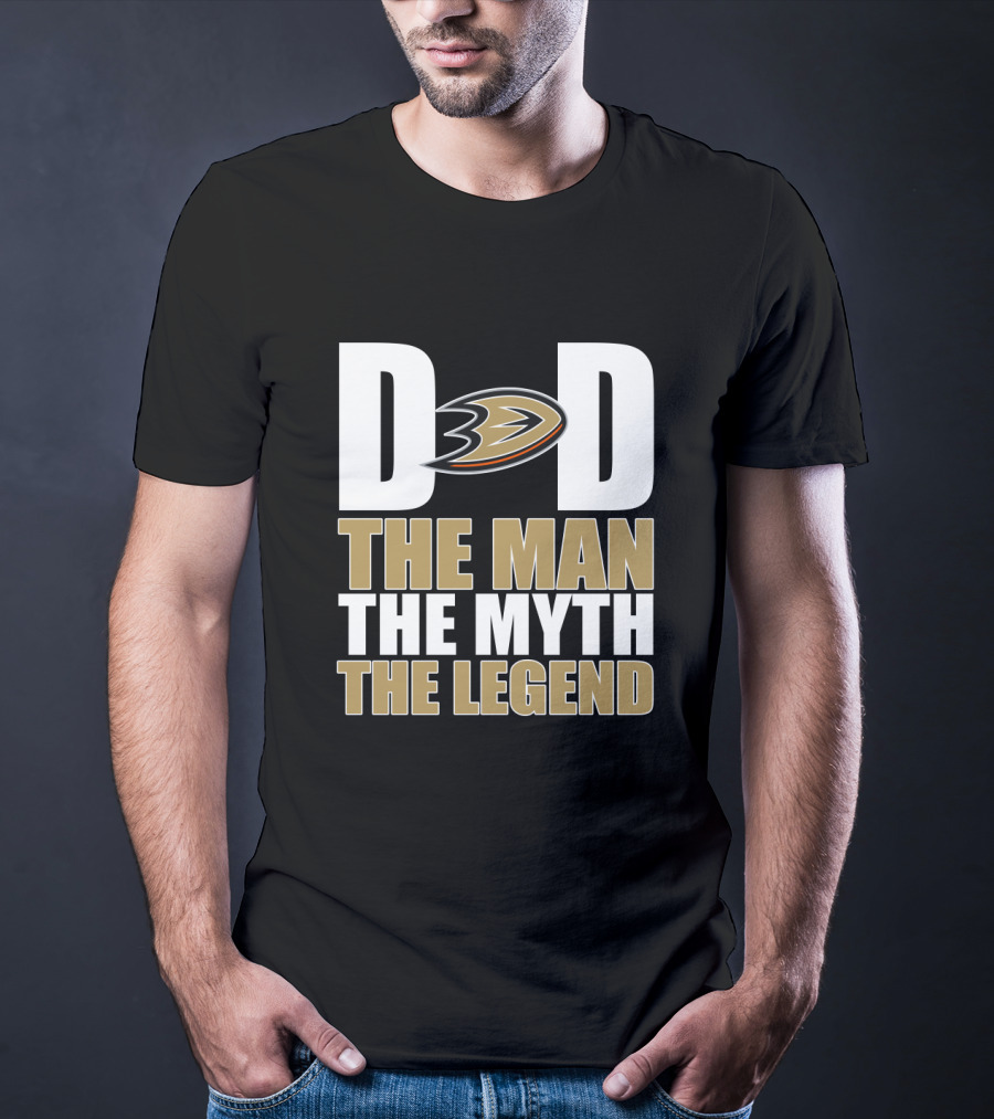 Anaheim Ducks Dad The Man The Myth The Legend T-Shirt