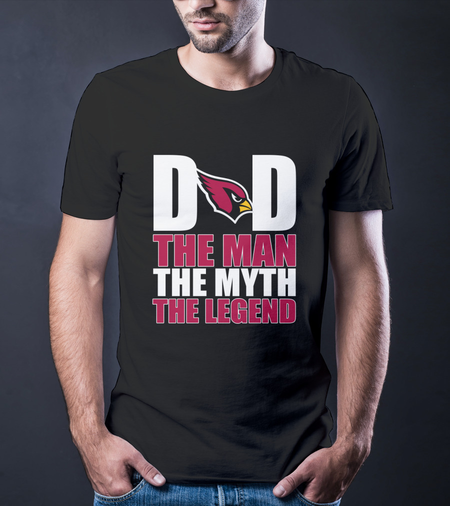 Arizona Cardinals Dad The Man The Myth The Legend T-Shirt