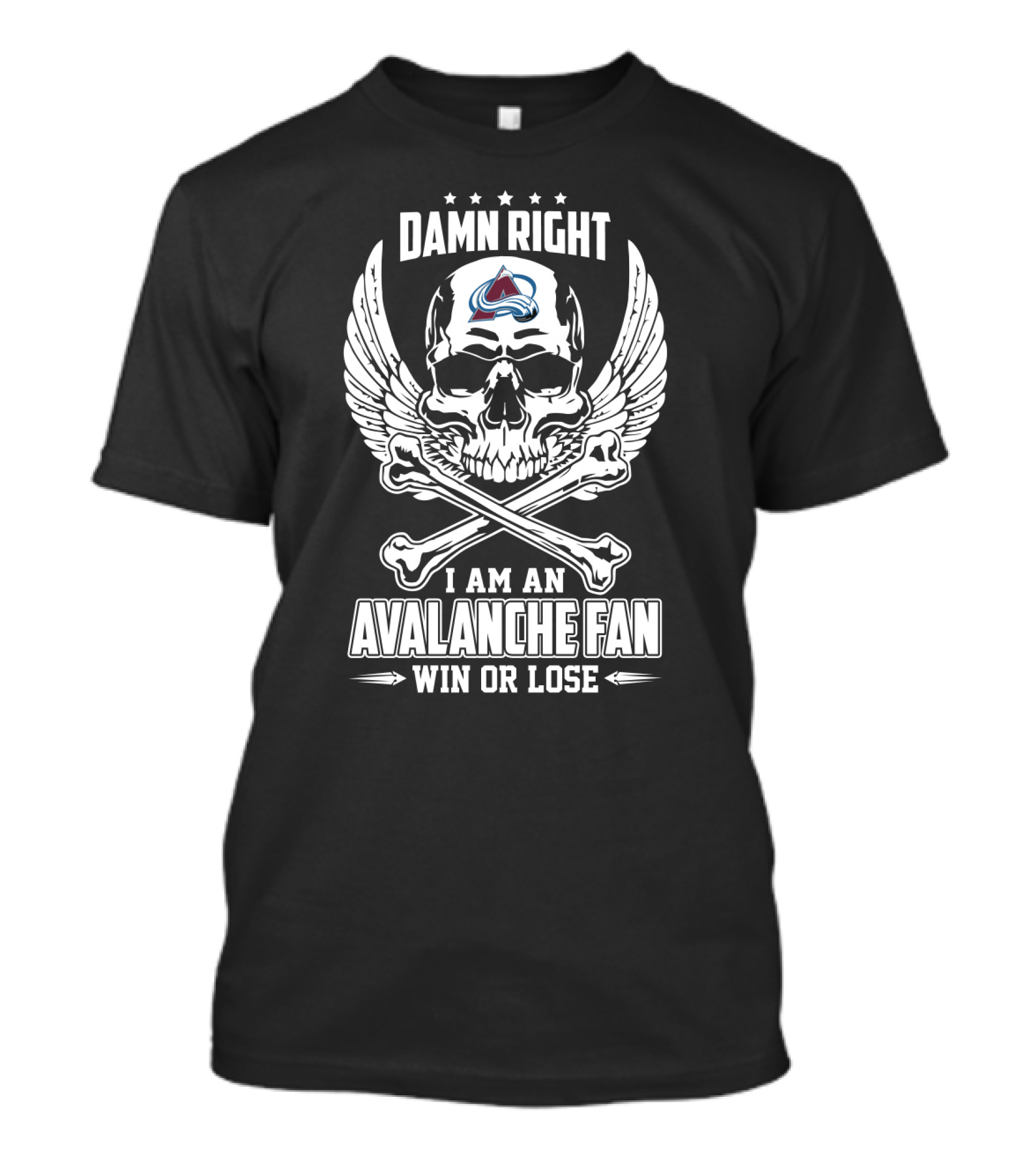 Damn Right I Am An Avalanche Fan Win Or Lose With Colorado Avalanche Winged Skull And Crossbones T-Shirt