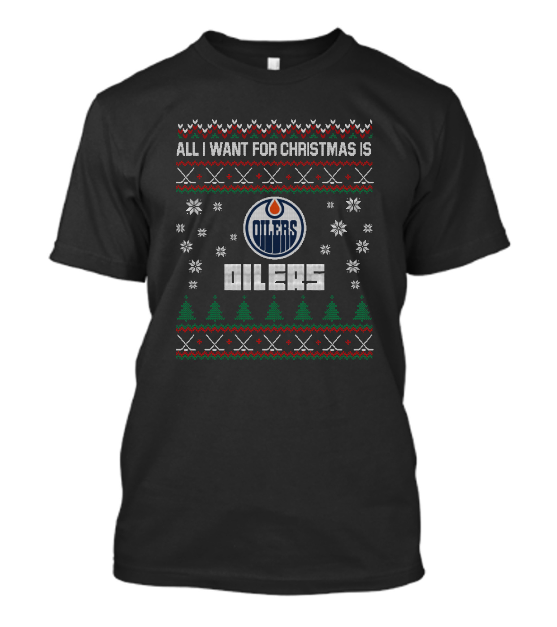 All I Want For Christmas Is Edmonton Oilers Festive Ugly T-Shirt